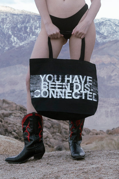 YOU HAVE BEEN DISCONNECTED TOTE